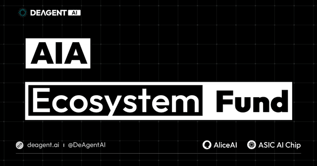 DeAgentAI Announces Establishment of AIA Ecosystem Fund, Focusing on the "AI Agent+Physical AI" Track