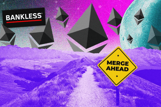 Bankless: Is Ethereum Merger Exaggerated From Four Narratives?