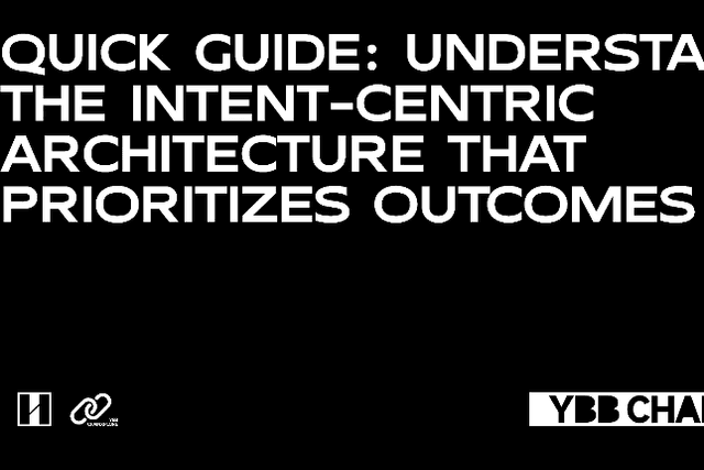 One article to understand the Intent-centric architecture that focuses on “intention” and only values ​​results.