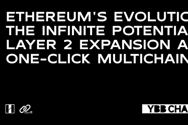 The Evolution of Ethereum: Unlimited Potential of Layer 2 Expansion and One-Click Multi-Chain