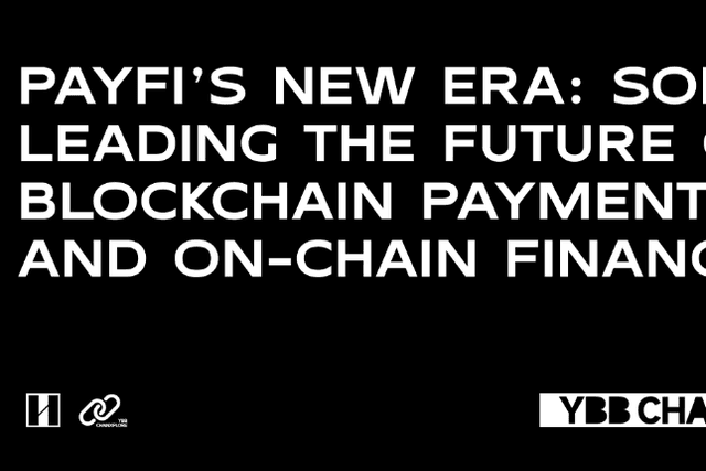 PayFi New Era: Solana Leads the Future of Blockchain Payments and On-chain Finance
