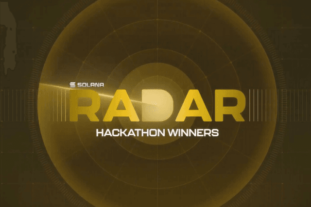 Solana Radar Hackathon: 7 Winning Projects