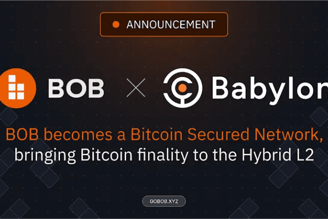 BOB announces integration of Bitcoin Security Network with Babylon, bringing Bitcoin’s finality to a hybrid L2 model