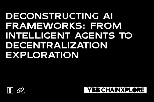 Deconstructing the AI framework: From intelligent agents to the exploration of decentralization