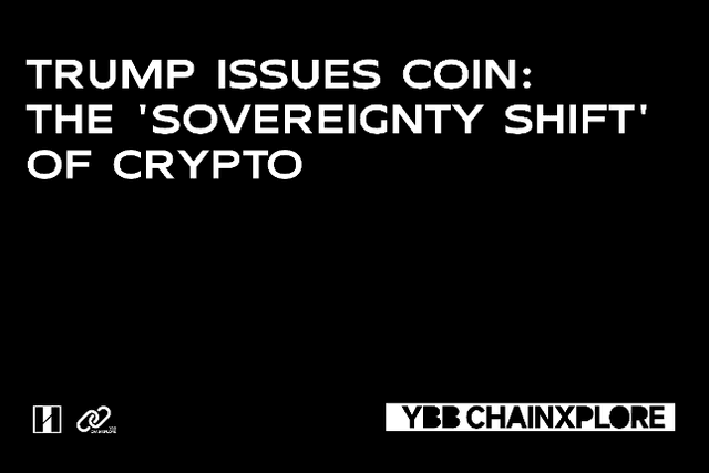 Trump's coin issuance: Crypto's "sovereignty transfer"