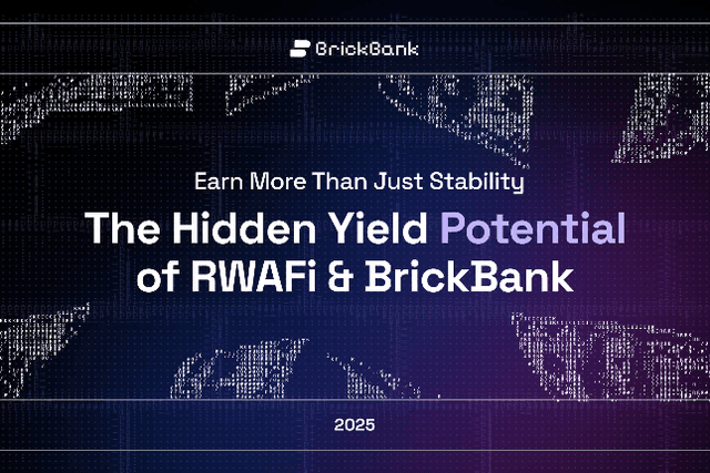 BrickBank subverts tradition: stable currency income under the RWAFi model