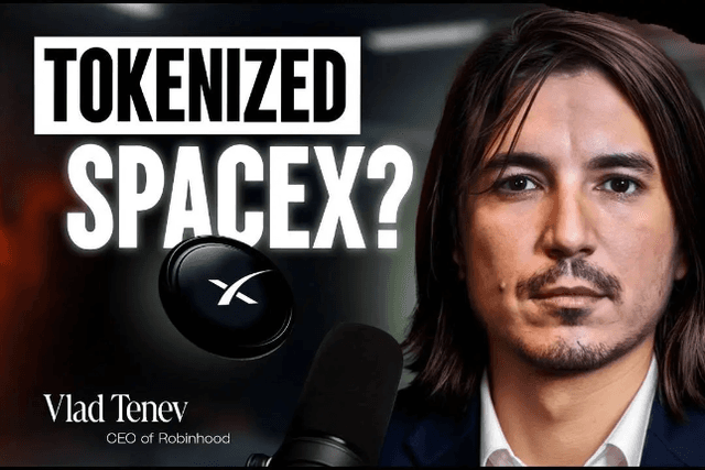 Dialogue with Robinhood CEO: Want to tokenize SpaceX equity and create a "pocket private bank"