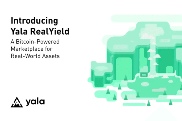 Yala Announces RealYield: A Bitcoin-Based Marketplace for Real-World Asset Yields