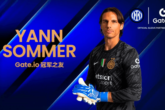 Gate.io and Inter Milan goalkeeper Sommer jointly build a new paradigm for crypto trading security