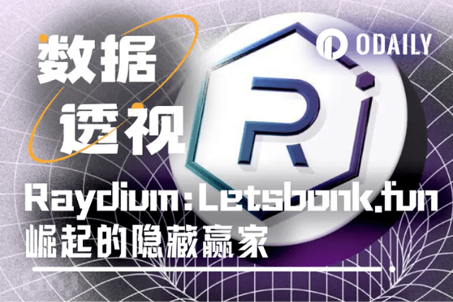 Why is Raydium the biggest beneficiary of Letsbonk.fun’s rise?