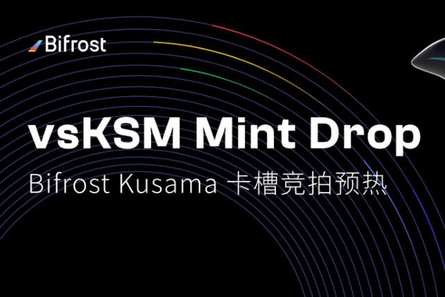 Bifrost Kusama Card Slot Auction Warming Up, vsKSM Mint Drop Coming