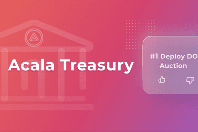 How to use Acala Treasury to realize the sustainable development of the network itself