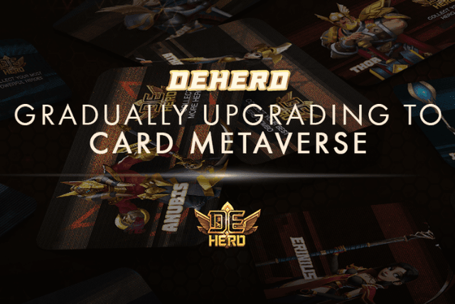 DeHero will gradually upgrade to the metaverse of cards