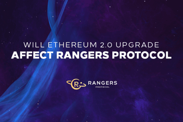 How will the Ethereum 2.0 upgrade affect Rangers Protocol?