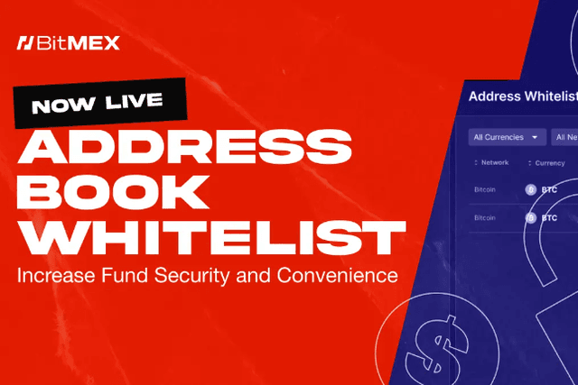 BitMEX推出全新通訊錄白名單功能，提升資產提現的安全性與便利性