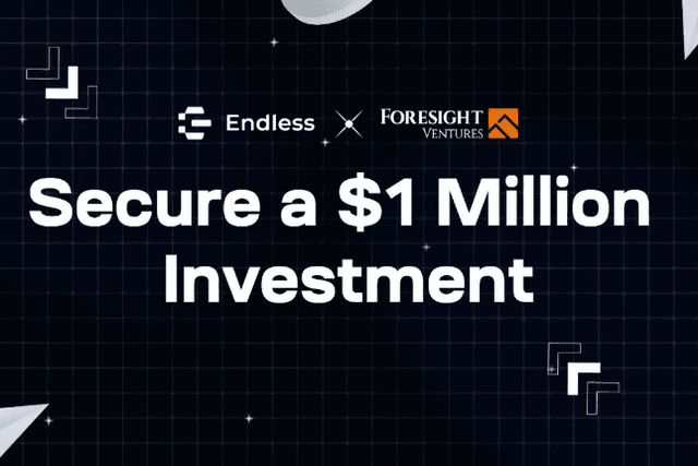 Endless Web3創世雲宣布獲得Foresight Ventures百萬美元策略投資