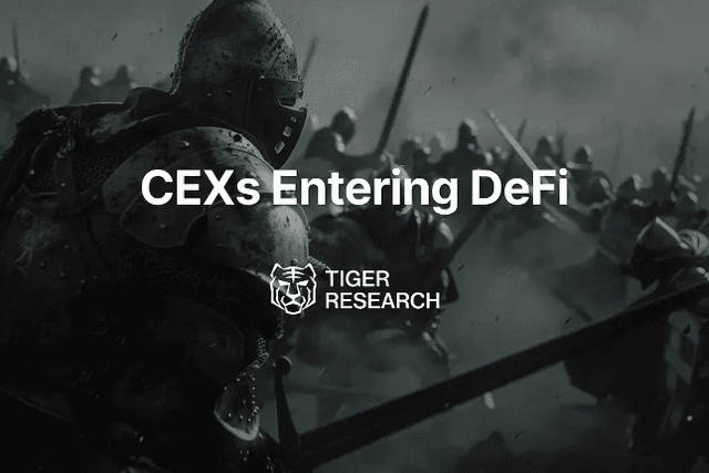 Tiger Research：為什麼CEX扎堆進軍DeFi？