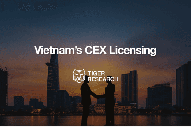 Tiger Research:一文解析越南中心化交易所牌照現狀